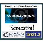 Carreiras Jurídicas + Complementares - Semestral (Damásio 2021.2)